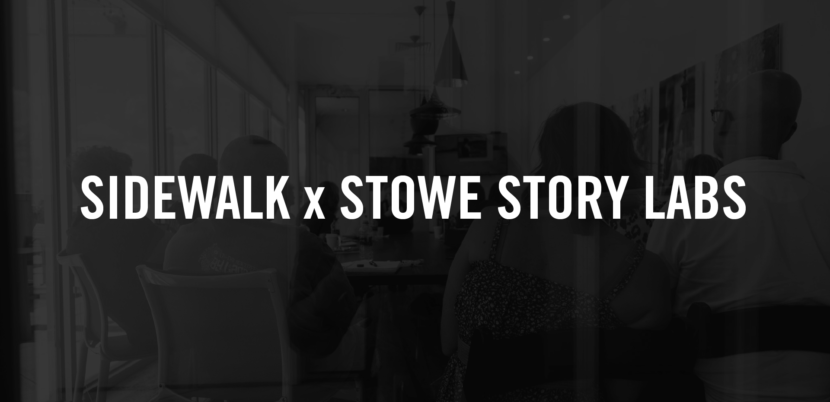 Sidewalk x Stowe Story Labs